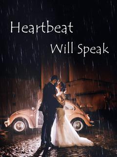 Heartbeat Will Speak