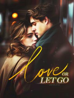 Love or Let Go