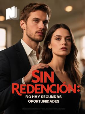 Sin Redención: No Hay Segundas Oportunidades