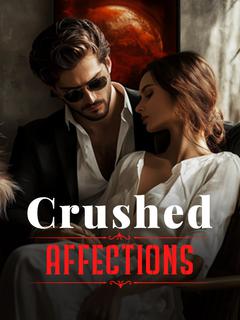 Crushed Affections