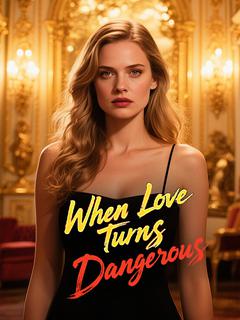 When Love Turns Dangerous