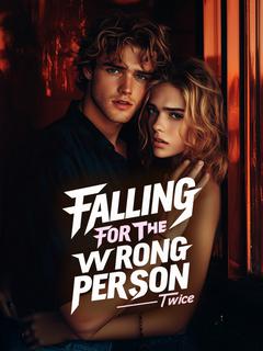 Falling for the Wrong Person—Twice