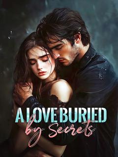 A Love Buried by Secrets
