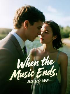 When the Music Ends, So Do We