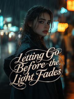 Letting Go Before the Light Fades