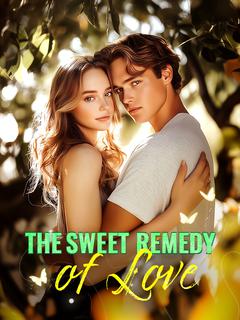 The Sweet Remedy of Love