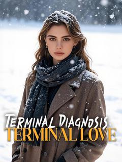 Terminal Diagnosis, Terminal Love
