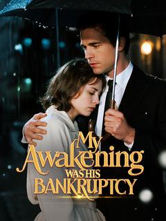 My Awakening Was His Bankruptcy