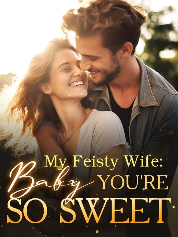 My Feisty Wife: Baby, You're So Sweet