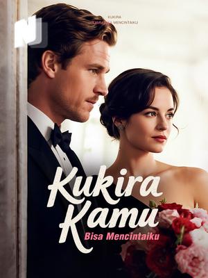 Kukira Kamu Bisa Mencintaiku