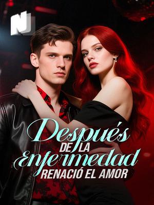 Después de la Enfermedad, Renació el Amor