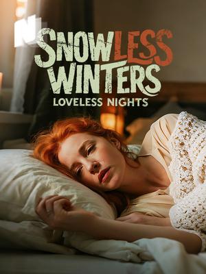Snowless Winters, Loveless Nights