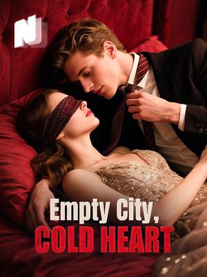 Empty City, Cold Heart