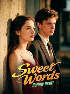 Sweet Words, Hollow Heart
