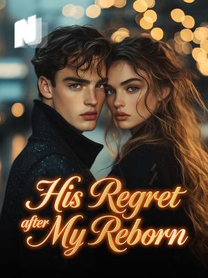 His Regret after My Reborn