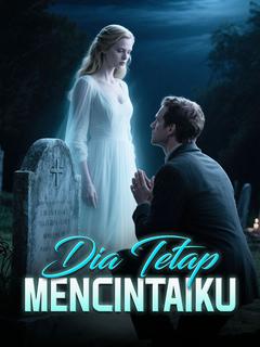 Dia Tetap Mencintaiku