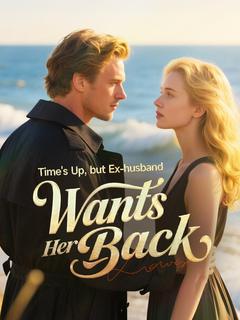 Time's Up, but Ex-husband Wants Her Back