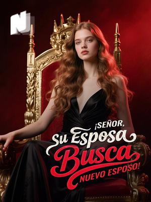 ¡Señor, Su Esposa Busca Nuevo Esposo!