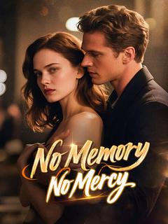 No Memory, No Mercy