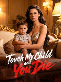 Touch My Child and You Die