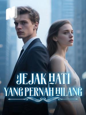 Jejak Hati yang Pernah Hilang