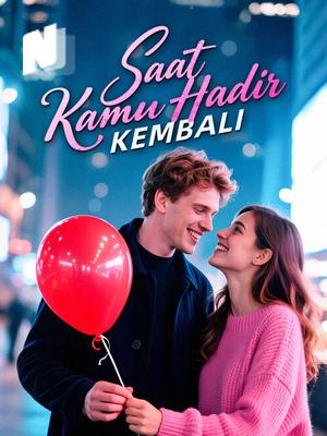 Saat Kamu Hadir Kembali