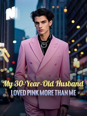 My 30-Year-Old Husband Loved Pink More Than Me