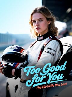 Too Good for You: The Ex-Wife You Lost