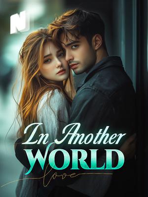 In Another World