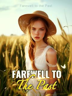 Farewell to the Past