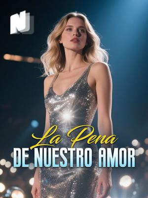 La Pena de Nuestro Amor