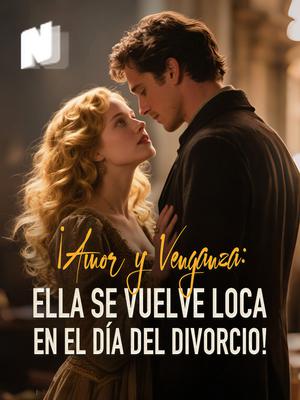¡Amor y Venganza: Ella se vuelve loca en el Día del Divorcio!