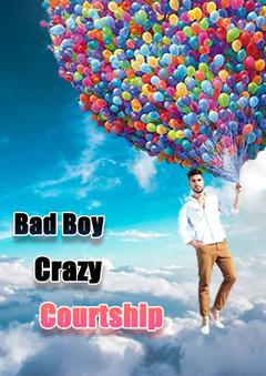 Bad Boy Crazy Courtship