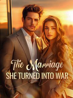 The Marriage She Turned into War