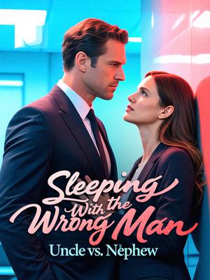 Sleeping With the Wrong Man: Uncle vs. Nephew