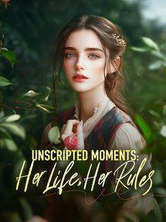 Unscripted Moments: Her Life, Her Rules