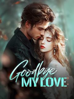 Goodbye, My Love