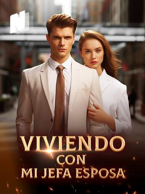 Viviendo con Mi Jefa Esposa