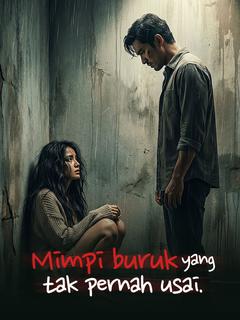 Mimpi buruk yang tak pernah usai.