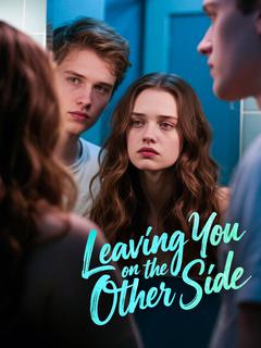 Leaving You on the Other Side