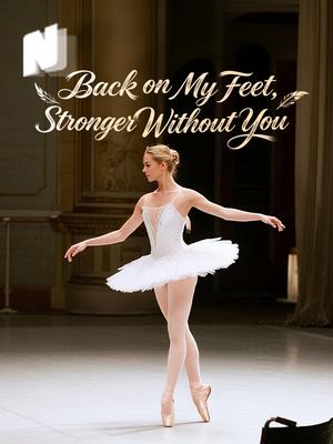Back on My Feet, Stronger Without You