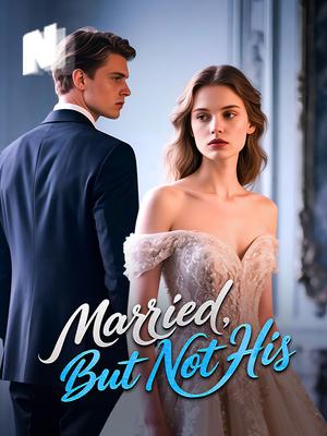 Married, But Not His