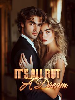 It's All But A Dream