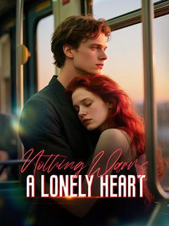 Nothing Warms a Lonely Heart
