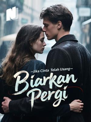 Jika Cinta Telah Usang, Biarkan Pergi