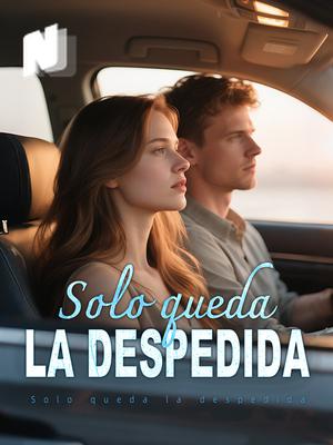 Solo queda la despedida