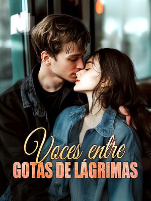 Voces entre gotas de lágrimas