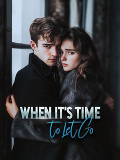 When It's Time to Let Go