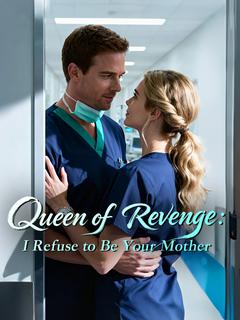 Queen of Revenge: I Refuse to Be Your Mother