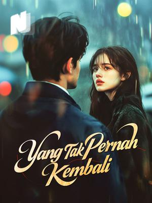 Yang Tak Pernah Kembali